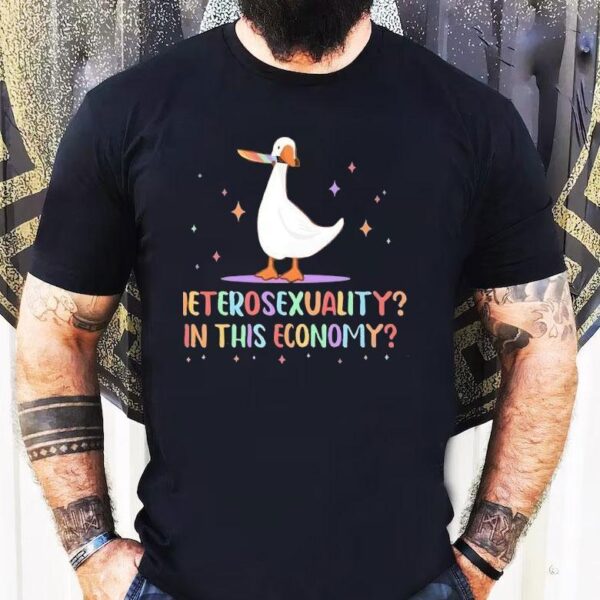 Heterosexuality In This Economy Pride Lgbtq Duck Shirt