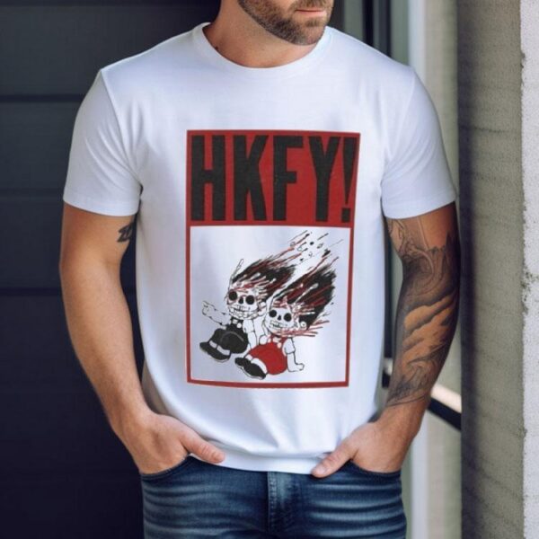 Hong Kong Fucked You Have A Hong Kong Fucking Blast Shirt