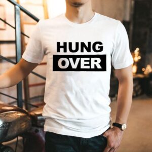 Hung Over Shirt