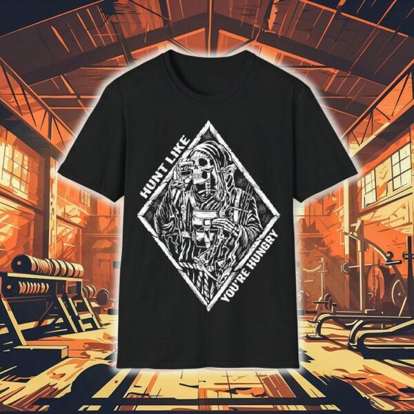 Hunt Like You’re Hungry Skeleton Shirt