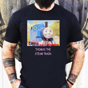 I Jack Off To Thomas The Steam Train Tshirt
