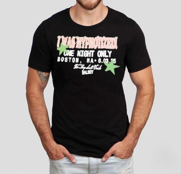 I Was Hypnotized One Night Only Boston Ma Shirt