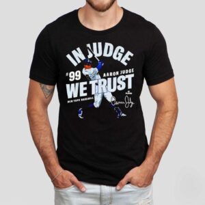 In Judge We Trust Aaron Judge New York Baseball Mlbpa Tshirt