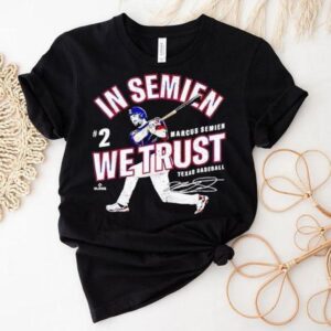 In Semien We Trust Marcus Semien Texas Baseball Mlbpa Tshirt