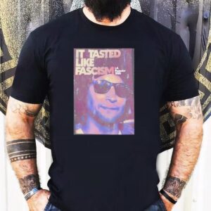 It Tasted Like Fascism La Protests 2025 Shirt