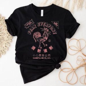 Jk News Fear Everyone Careful Boyz Rooster Shirt