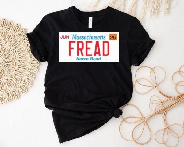 Jun Massachusetts Fread Karen Read Shirt
