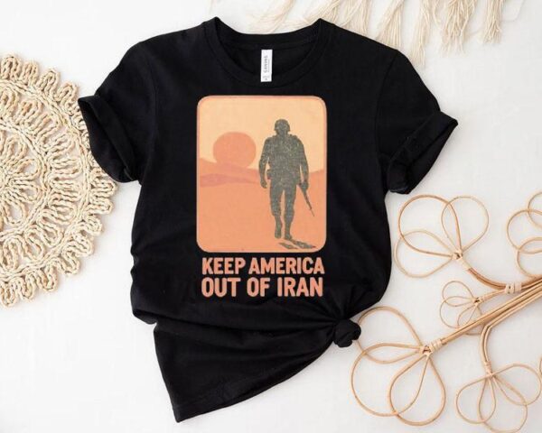 Keep America Out Of Iran Shirt