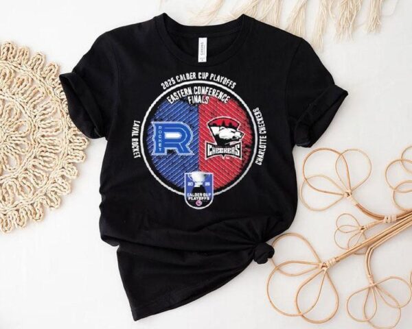 Laval Rocket Vs Charlotte Checkers 2025 Calder Cup Playoffs Eastern Conference Finals Dueling Souvenir Shirt