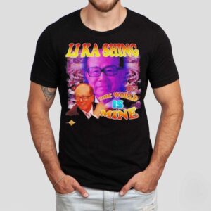 Li Ka Shing The World Is Mine Graphic Tshirt