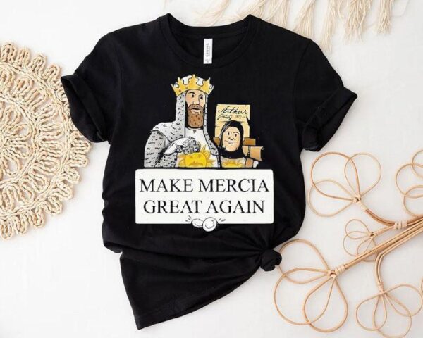 Monty Python Make Mercia Great Again Shirt