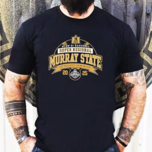 Murray State Ncaa Division I Baseball Super Regional The Greatest Show On Dir Tshirt