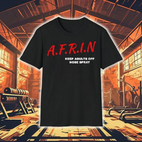 Nate Bargatze Afrin Keep Adults Off Noise Spray Shirt