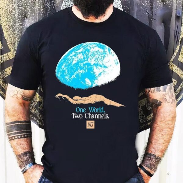 Nts One World Two Channels Hand World Earth Shirt