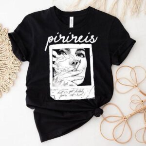 Pirireis Kill Or Get Killed You Re Not Real Tshirt