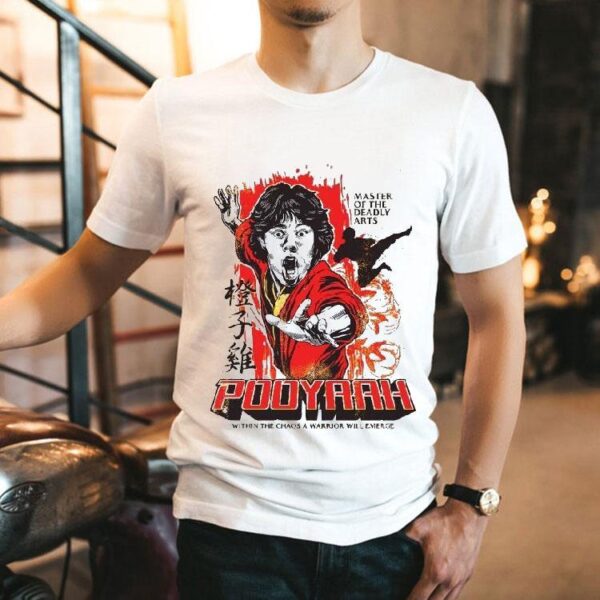 Pooyaah Within The Chaos A Warrior Will Emerge Master Of The Deadly Arts Shirt