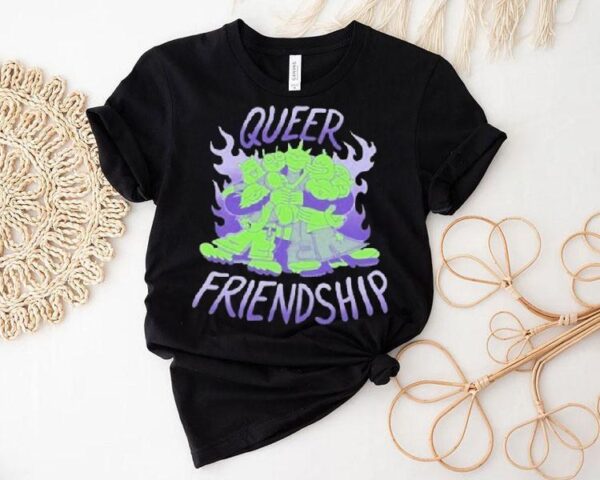 Queer Friendship Shirt