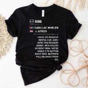 Radio 311 Cadillac Whelen J Aiken Shirt