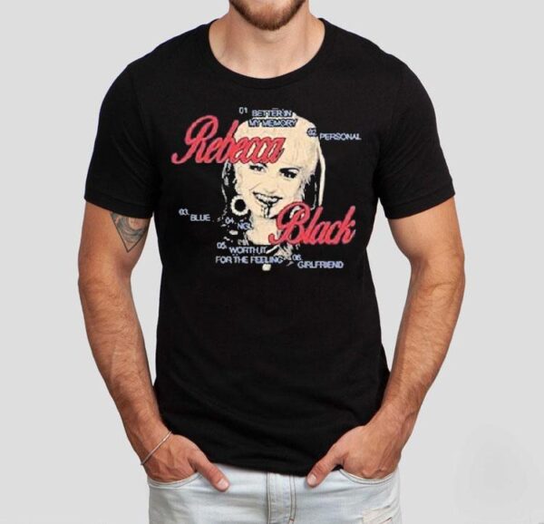 Rebecca Black Was Here Shirt
