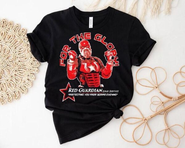 Red Guardian Limo Service For The Glory Shirt