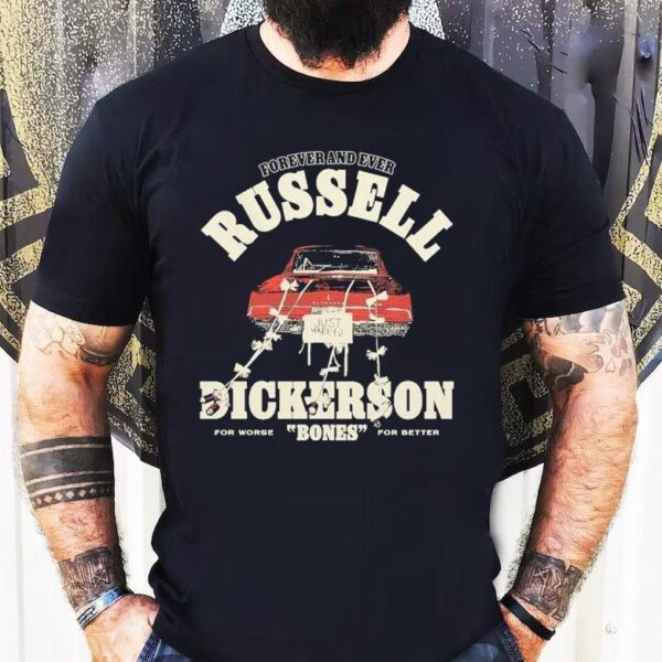 Russell Dickerson Forever And Ever Bones For Worse For Better Shirt