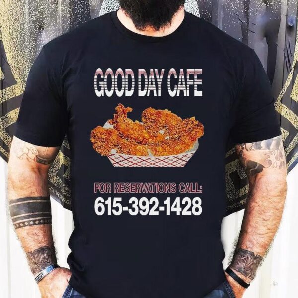 Russell Dickerson Good Day Cafe For Reservations Call Chicken Shirt