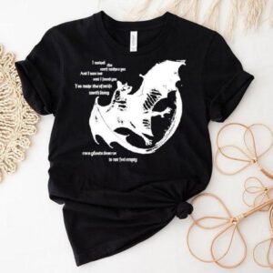 Savage Gasp I Walked This Earth Without You And I Was Last Until I Found You You Make This Afterlife Worth Living Even Ghosts Deserve To Not Feel Empty Ba Tshirt