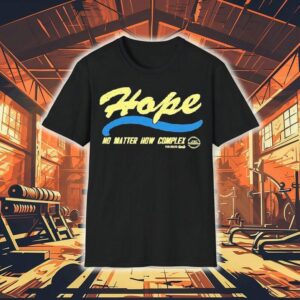 Scotty K Fitness Tsc Alliance Hope No Matter How Complex Shirt