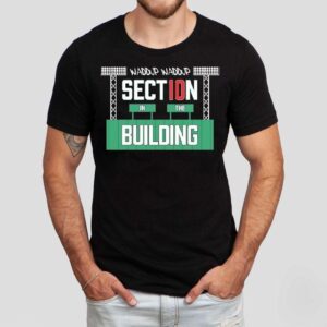 Section 10 Waddup Waddup In The Building Shirt