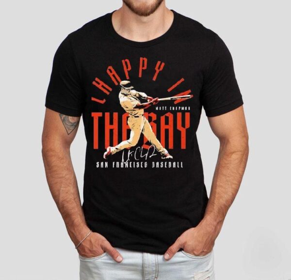 Sf Giants Matt Chapman Chappy In The Bay Signature Shirt