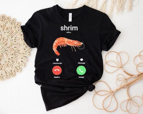 Shrim Phone Call Shirt