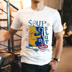 Soup Slut Shirt