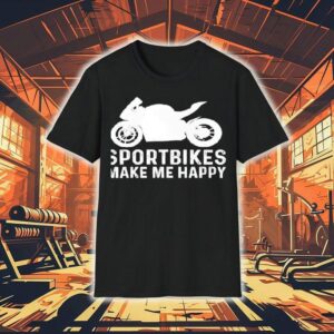 Sportbike Bike Riders Make Me Happy Shirt