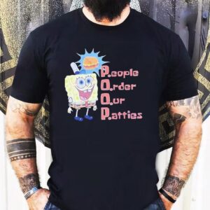 Squarepants Poop People Order Our Patties Tshirt