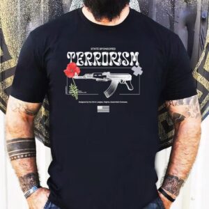 State Sponsored Terrorism The Cia In Langley Virginia Assembled Overseas Shirt