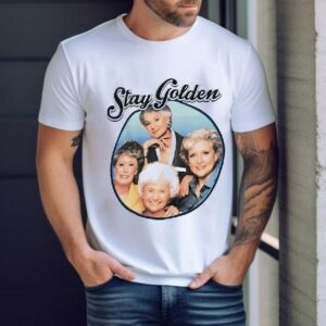 Stay Golden The Golden Girls Shirt