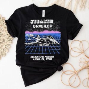 Stealth Unveiled Nighthawk Nellis Afb Nevada April 21 1990 Shirt