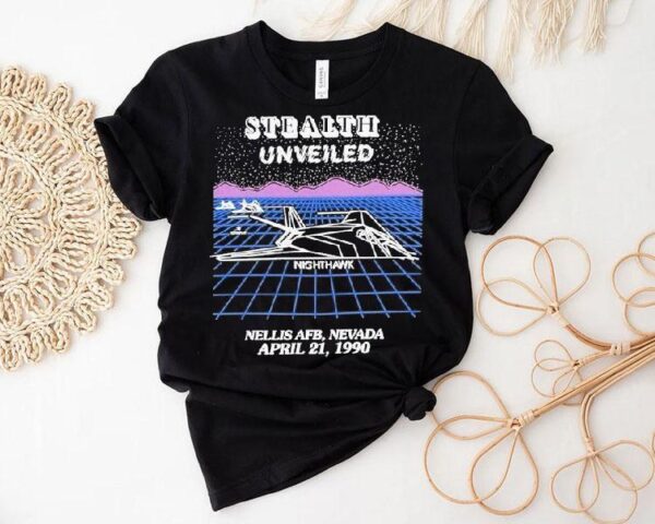 Stealth Unveiled Nighthawk Nellis Afb Nevada April 21 1990 Shirt