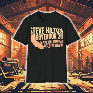 Steve Hilton Governor 2026 Make California Golden Again Shirt