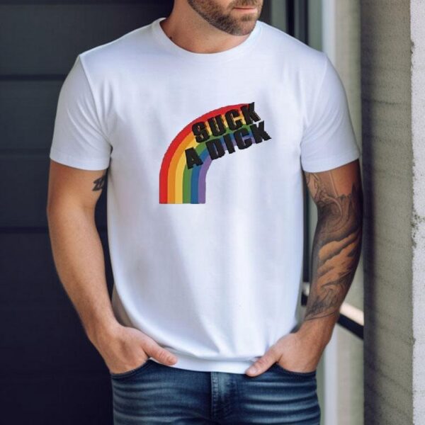 Suck A Dick Rainbow Shirt