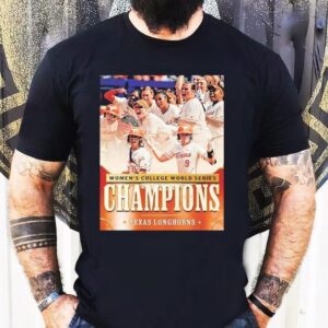 Texas Longhorns Are Women’s College World Series Champions Division I 2025 Ncaa Shirt