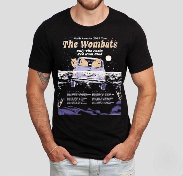 The Wombats Only The Poets Red Rum Club North America 2025 Tour Dates Shirt