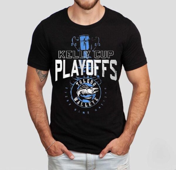 Toledo Walleye Kelly Cup Playoffs 2025 Every Same Matters Trophy Shirt