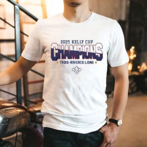 Trois-rivieres Lions 2025 Kelly Cup League Champions Shirt
