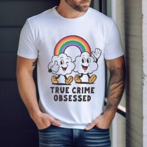 True Crime Obsessed Clouds Rainbow Shirt