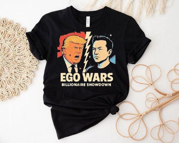 Trump Vs Elon Musk Ego Wars Billionaire Showdown Shirt