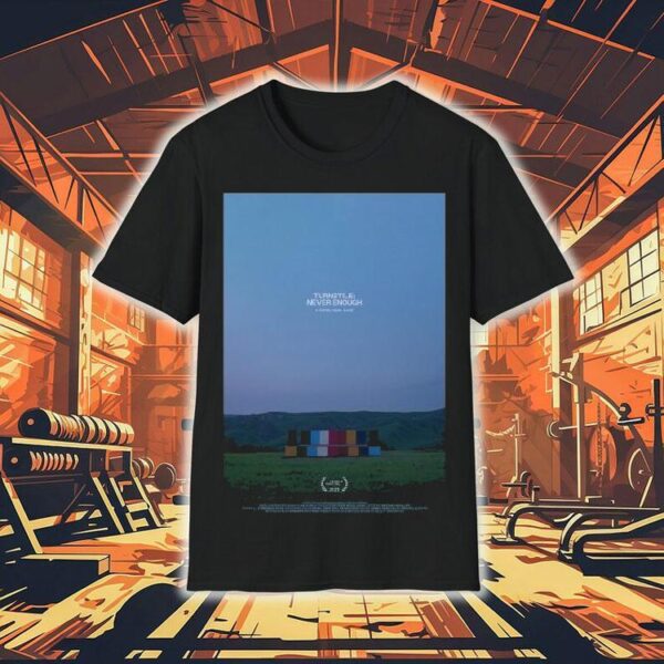 Turnstile Never Enough Tribeca Festival 2025 Shirt