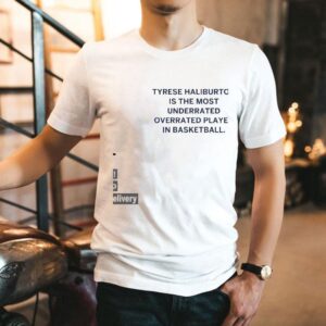 Tyrese Haliburton The Most Underrated Overrated Player In Basketball Shirt