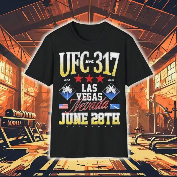 Ufc 317 Las Vegas Nevada June 28th 2025 Shirt