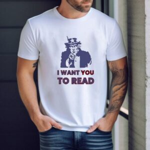 Uncle Sam I Want You To Read Shirt